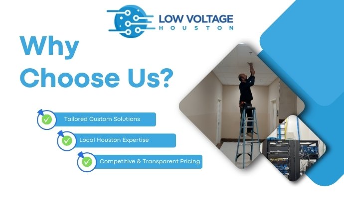 Why choose Low Voltage Houston